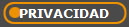 PRIVACIDAD